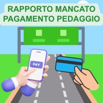 Rapporto mancato pagamento pedaggio